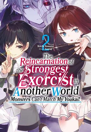 The Reincarnation of the Strongest Exorcist in Another World: Volume 2 by Kiichi Kosuzu