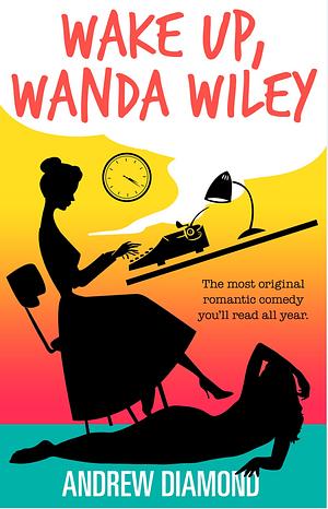 Wake Up, Wanda Wiley by Andrew Diamond