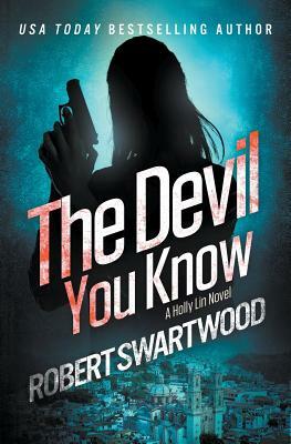 The Devil You Know by Robert Swartwood