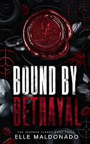 Bound by Betrayal by Elle Maldonado