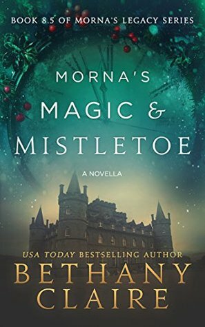 Morna's Magic & Mistletoe by Bethany Claire