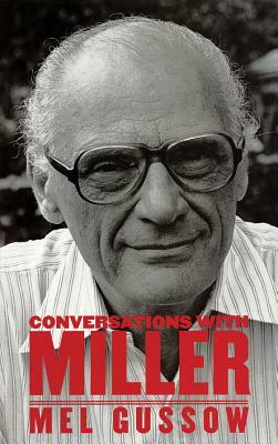 Conversations with Miller by Mel Gussow