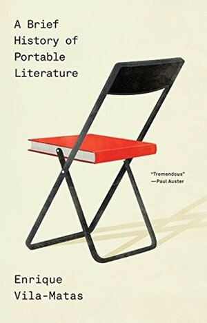 A Brief History of Portable Literature (New Directions Paperbook) by Anne McLean, Thomas Bunstead, Enrique Vila-Matas