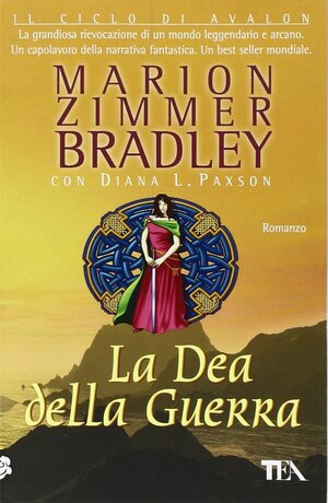 La dea della guerra by Diana L. Paxson, Marion Zimmer Bradley