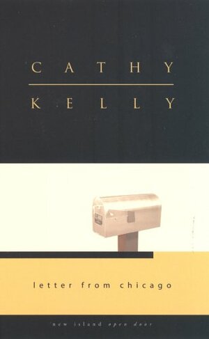 Letter From Chicago by Cathy Kelly