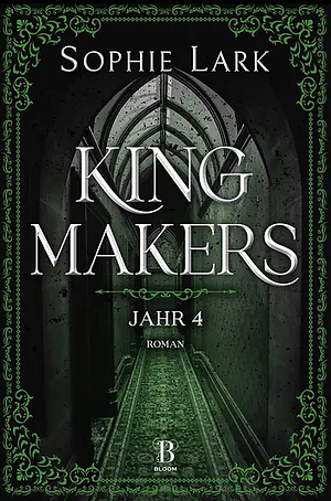 Kingmakers - Jahr 4 by Sophie Lark