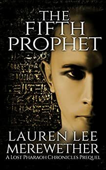 The Fifth Prophet by Lauren Lee Merewether