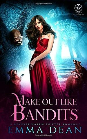 Make Out Like Bandits: A Reverse Harem Shifter Romance by Emma Dean