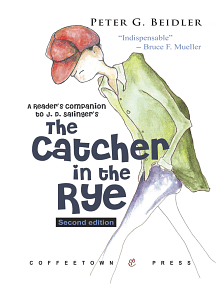 A Reader's Companion to J.D. Salinger's The Catcher in the Rye by Peter Beidler