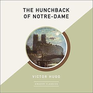 The Hunchback of Notre-Dame by Victor Hugo