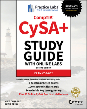 Comptia Cysa+ Study Guide with Online Labs: Exam Cs0-002 by Mike Chapple