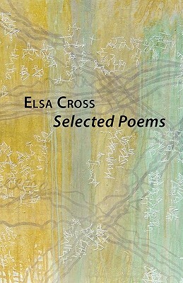 Selected Poems by Elsa Cross