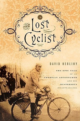 The Lost Cyclist by David V. Herlihy