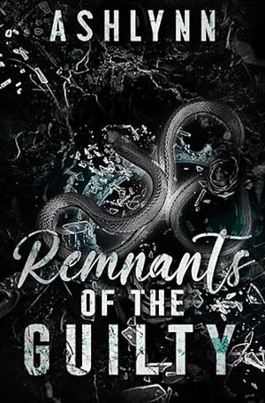 Remnants of the Guilty by ASHLYN