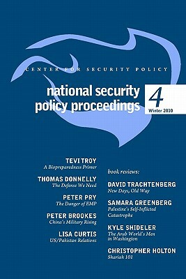National Security Policy Proceedings: Winter 2010 by Tom Donnelly, Peter Brookes, Peter Pry