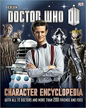 Doctor Who Character Encyclopedia by Jason Loborik, Annabel Gibson, Morey Laing