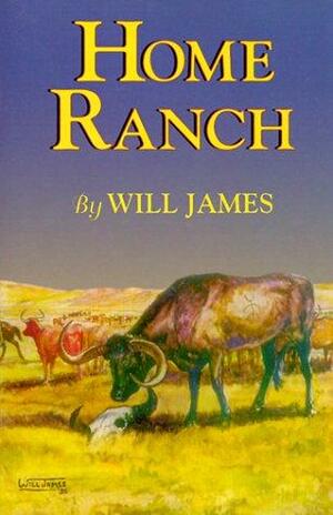 Home Ranch by Will James