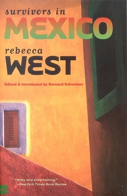 Survivors in Mexico by Rebecca West