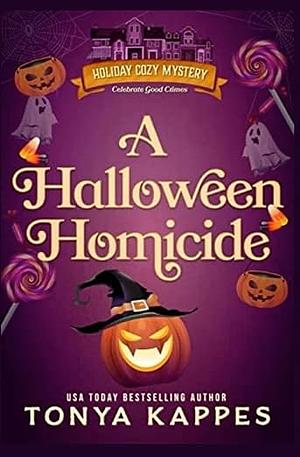 A Halloween Homicide by Tonya Kappes