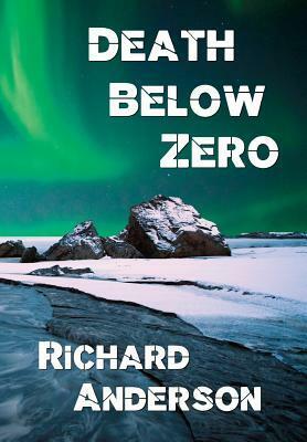 Death Below Zero by Richard Anderson