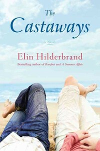 The Castaways by Elin Hilderbrand