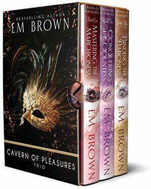 Cavern of Pleasures Boxset: Georgian Regency Romance by Em Brown