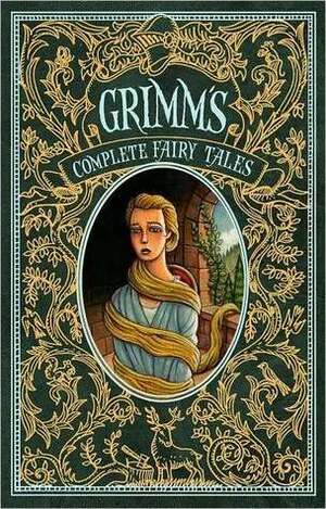 Grimm's Complete Fairy Tales by Jacob Grimm, Arthur Rackham, Wilhelm Grimm