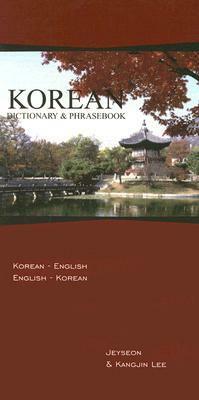 Korean Dictionary & Phrasebook: Korean-English/English-Korean by Kangjin Lee, Jeyseon Lee