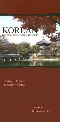 Korean Dictionary & Phrasebook: Korean-English/English-Korean by Jeyseon Lee, Kangjin Lee