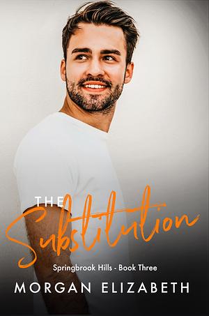 The Substitution by Morgan Elizabeth