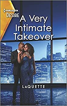 A Very Intimate Takeover: A sexy workplace romance by LaQuette
