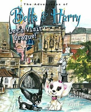 The Adventures of Bella & Harry, Vol. 2: Let's Visit Venice!, Let's Visit Cairo!, and Let's Visit Rio de Janeiro! by Lisa Manzione
