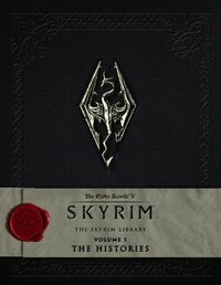 The Elder Scrolls V: Skyrim - The Skyrim Library, Vol. I: The Histories by Bethesda Softworks