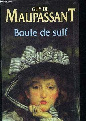 Boule de Suif by Guy de Maupassant