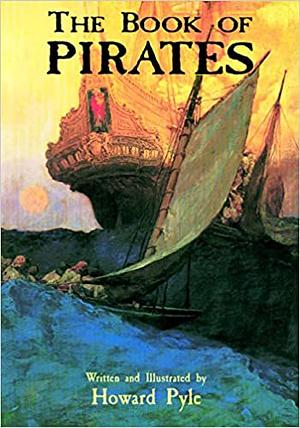 Howard Pyle's Book of Pirates by Howard Pyle