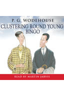 Clustering Round Young Bingo by P.G. Wodehouse