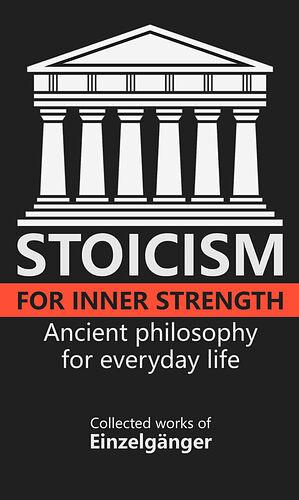 Stoicism for Inner Strength by Einzelgänger