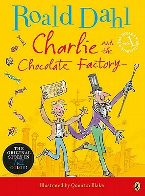 Charlie and the Chocolate Factory by Roald Dahl