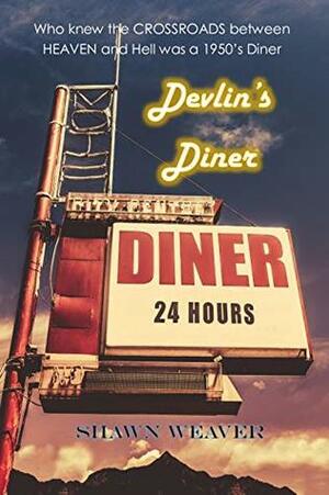 Devlin's Diner by Shawn Weaver