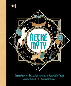Řecké mýty - Seznamte se s hrdiny, bohy a nestvůrami starověkého Řecka by Jean Menzies