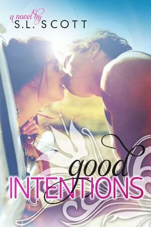 Good Intentions by S.L. Scott