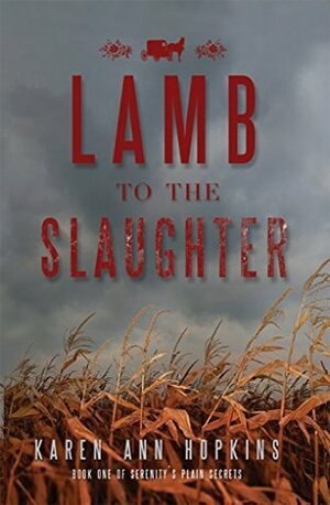 Lamb to the Slaughter by Karen Ann Hopkins