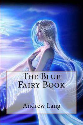 The Blue Fairy Book by Andrew Lang