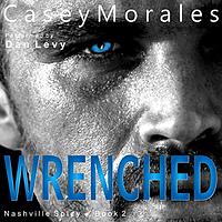 Wrenched by Casey Morales