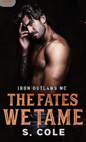 The Fates We Tame by S. Cole, Scarlett Cole