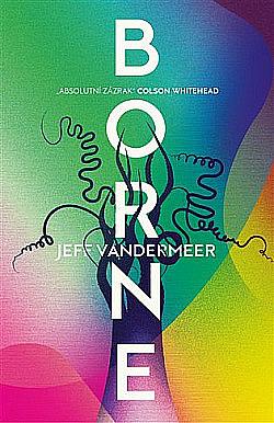 Borne by Jeff VanderMeer