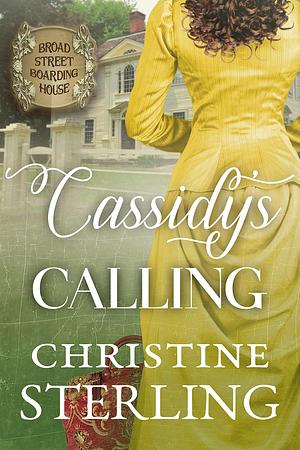 Cassidy's Calling by Christine Sterling, Christine Sterling