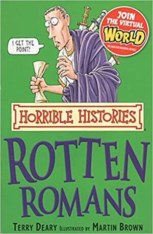 Rotten Romans: Horrible Histories by Terry Deary