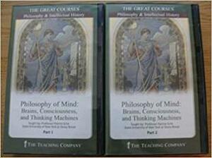 Philosophy Of Mind: Brains, Consciousness And Thinking Machines by Patrick Grim