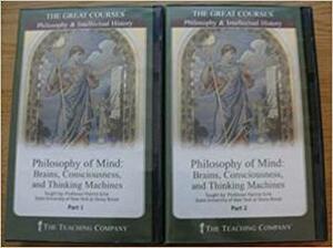 Philosophy Of Mind: Brains, Consciousness And Thinking Machines by Patrick Grim